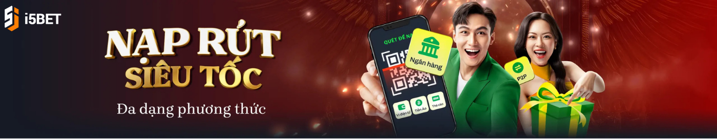 i5bet - Cổng Game Đổi Thưởng Uy Tín Hàng Đầu Châu Á 1 I5Bet Nap Rut Sieu Toc